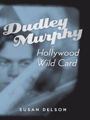 cover image of Dudley Murphy, Hollywood Wild Card
